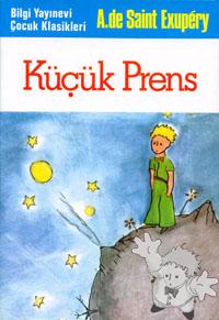 Küçük Prens ( Kucuk Prens )
Selim Ileri
Bilgi Yayinevi
[Turkish/Turkey]
975-494-040-1
1999