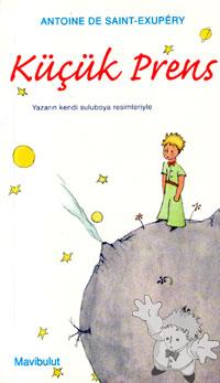 Kucuk Prens ( Küçük Prens )
Fatih Erdogan
Mavibulut
[Turkish/Turkey]
975-7549-00-2
2001