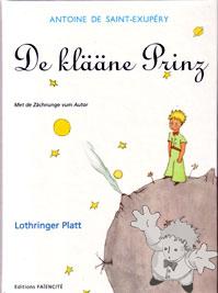 De klääne Prinz
Marianne Haas-Heckel
Editions Faïencité
[Lorraine Franconian/France]
2-901266-11-8
2002
