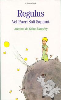 Regulus - Vel Pueri Soli Sapiunt
Augusto Haury
Harvest Book
[Latin/U.S.A.]
0-15-676300-1
1985
