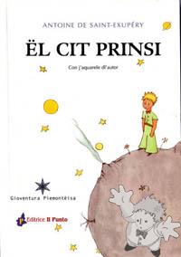 Ël Cit Prinsi ( El Cit Prinsi )
Adriana Chiabrando
Editrice il Punto
[Piedmontese/Piedmont]
88-88552-21-9
2000