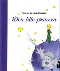 Den lille prinsen
Inger Hagerup
Aschehoug
[Norwegian/Norway]
82-03-24716-4
2005