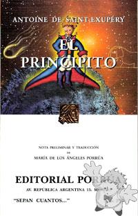El Principito
Maria de los Angeles Porrua
Editorial Porrua
[Spanish/Mexico]
970-07-4791-1
2004