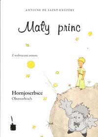 Maly Princ
Claudia Knobloch
Editions Tintenfass
[Sorbian/Germany]
3-937467-28-9
2006