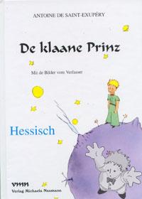 De Klaane Prinz
Bernhard Naumann
Verlag M. Naumann
[Hessisch/Germany]
3-933575-01-X
2001