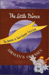 The Little Prince - Airman s Odyssey
Richard Howard
Harcourt Inc. - New York
[English/U.S.A.]
978-0-7394-7394-7856
2007