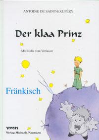 Der Klaa Prinz
Hartmut Preß
Verlag M. Naumann
[Frankisch/Germany]
3-933575-02-8
1998