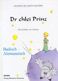 Dr Chlei Prinz
Adelheid Olbert
Verlag M. Naumann
[Badisch-Alemannisch/Germany]
3-933575-08-7
2000