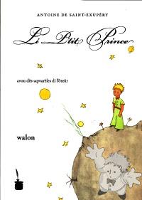 Li P tit Prince
Jean-Luc Fauconnier
Edition Tintenfass
[Walloon/Belgium]
978-3-937467-51-1
2008