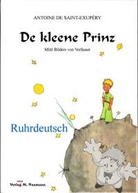 De Kleene Prinz
Rainer Henselowsky
Verlag M. Naumann
[Ruhr German/Germany]
978-3-940168-19-1
2008