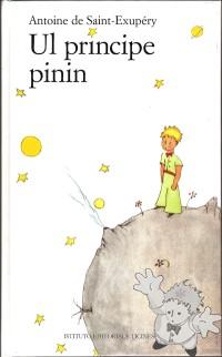 Ul Principe Pinin
Marisa e Gianni Ballabio
Istituto Editoriale Ticinese SA
[Ticinese/Switzerland]
978-88-7713-537-7
2008