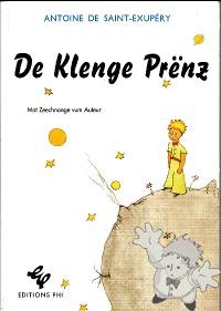 De Klenge Prënz
Josy Braun
Edition Phi
[Luxembourgish/Luxembourg]
2-87962-182-8
2004