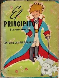 El Principito ( Le Petit Prince )
Manuel Alba Bauzano
Fernandez editores s. a.
[Spanish/Mexico]

1968