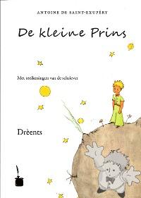 De kleine prins
Abel Darwinkel
Editions Tintenfass
[Drèents/Netherlands]
978-3-937467-61-0
2010