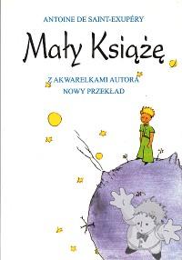 Mały Książę ( Maly Ksiaze )
Ewa Łozińska-Małkiewicz
Algo
[Polish/Poland]
83-903520-9-5
1999