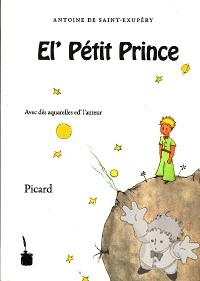 El´ Pétit Prince
Bruno Delmotte
Editions Tintenfass
[Picard/Picardy]
978-3-937467-69-6
2010