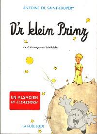 D´r klein Prinz
Antoine Zipfel
Edition La Nuée Bleue, Strasbourg
[Alsatian/Alsace]
978-2-7165-0760-8
2010