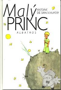 Maly Princ
Stavinohová, Zdeňka
Albatros
[Czech/Czech Republic]
978-80-00-01462-3
2005