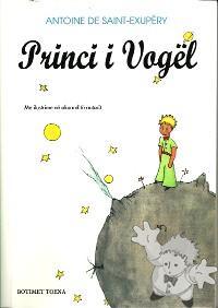 Princi I Vogël ( Princi i Vogel )
Shpëtim Çuçka
Botimet Toena
[Albanian (Tosk)/Albania]
978-99943-1-332-7
2008
