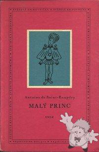 Malý princ ( Maly Princ )
Zdenka Stavinohová
Czech Státní Nakladatelství Detské Knihy, Praha
[Czech/Czech Republic]
-
1959