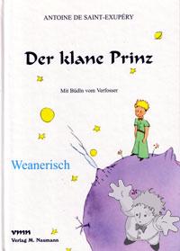 Der Klane Prinz
Hans Weana Sokop
Verlag M. Naumann
[Viennese/Germany]
3-933575-55-9
2001
