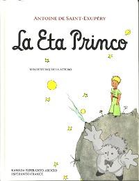 La Eta Princo
Pierre Delaire
Kanada Esperanto-Asocio, Esperanto France
[Esperanto/France]
978-2-9507376-5-6
2010