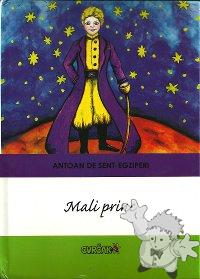 Mali Princ
Ivan Kusan
Biblioteka Cvrcak
[Bosnian/Bosnia]
978-9958-9188-9-6
2008