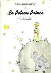 Lo Petsou Prince
Raymond Vautherin
WesakEditions
[Valdôtain dialect/Aosta Valley]
88-87719-00-4
2003