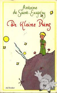 De Kleine Prinz
Laetitia de Beaufort-van Hamel
Ad Donker
[Dutch/Netherlands]
90-6100-281-8
1995