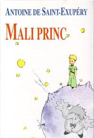 Mali Princ
Ivan Minatti
Zalozba Mladinska knjiga
[Slovene/Slovenia]
86-11-15394-4
1999