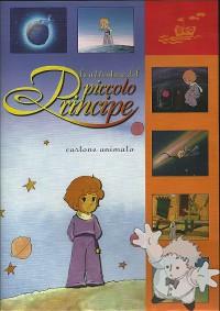 Le Avventure del Piccolo Principe (  Cartone Animato )
Antoine De Saint Exup
Video Maker
[Italian/Italy]
DVD ZONE 2
8028324001253
2009
