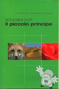 educare con il piccolo principe
G. D\\\'Ambrosio - E. Leonardi - S. Perego
Itacalibri
[Italian/Italy]
Libro Softcover
978-88-526-0157-6
2008