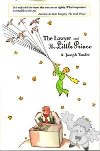 The Lawyer and the Little Prince
A. Joseph Tandet
iUniverse Inc.
[English/U.S.A.]
Libro Softcover
978-0-595-47144-7
2008