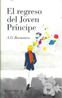 El regreso del Joven Principe
Antoine De Saint Exup
Editorial Planeta
[Spanish/Spain]
Libro Hardcover
978-84-08-10238-0
2001