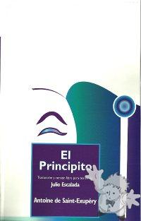 El Principito - Traduccion y version para teatro
Julio Escalada
Editorial CCS
[Spanish/Spain]
Libro Softcover
84-8316-854-5
2005