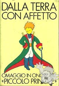 Dalla Terra con affetto - omaggio in onore del Piccolo Principe
Antoine De Saint Exup
Museo Caproni - Trento
[Italian/Italy]
Libro Softcover

1994