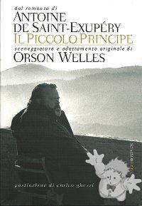 Il Piccolo Principe - Sceneggiatura e adattamento originale
Orson Weels
Bompiani
[Italian/Italy]
Libro Softcover
978-88-452-6827-4
2011