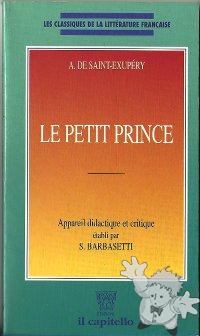 Le Petit  Prince - Appareil didactique et critique
S. Barbasetti
Edizioni il Capiteloo
[Italian/Italy]
Libro Softcover
978-88-426-6404-8
2002