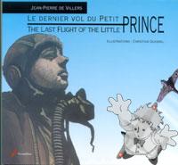 The Last Flight of The Little Prince
Antoine De Saint Exupéry
Vermillon
[English/England]
Libro Softcover
1-895873-83-5
