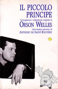 Il Piccolo Principe - Sceneggiatura e adattamento originale
Orson Welles
Bompiani
[Italian/Italy]
Libro Softcover
88-452-2340-X
