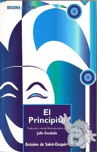El Principito - Traduccion y version libre para teatro
Julio Escalada
Editorial CCS - Madrid
[Spanish/Spain]
Libro Softcover
978-84-8316-854-7
2004